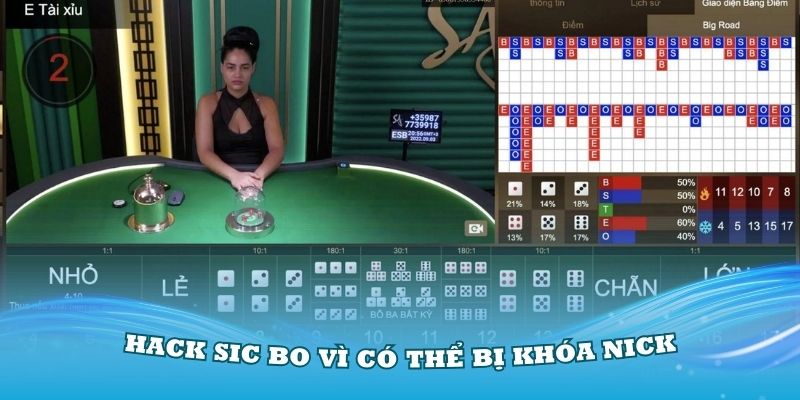 Không nên hack Sic bo vì có thể bị khóa nick