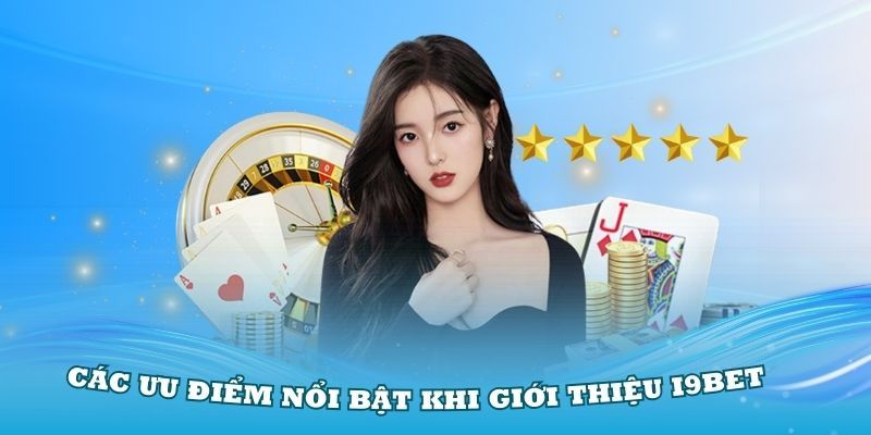 Những điểm nổi bật của I9bet mà anh em nên biết